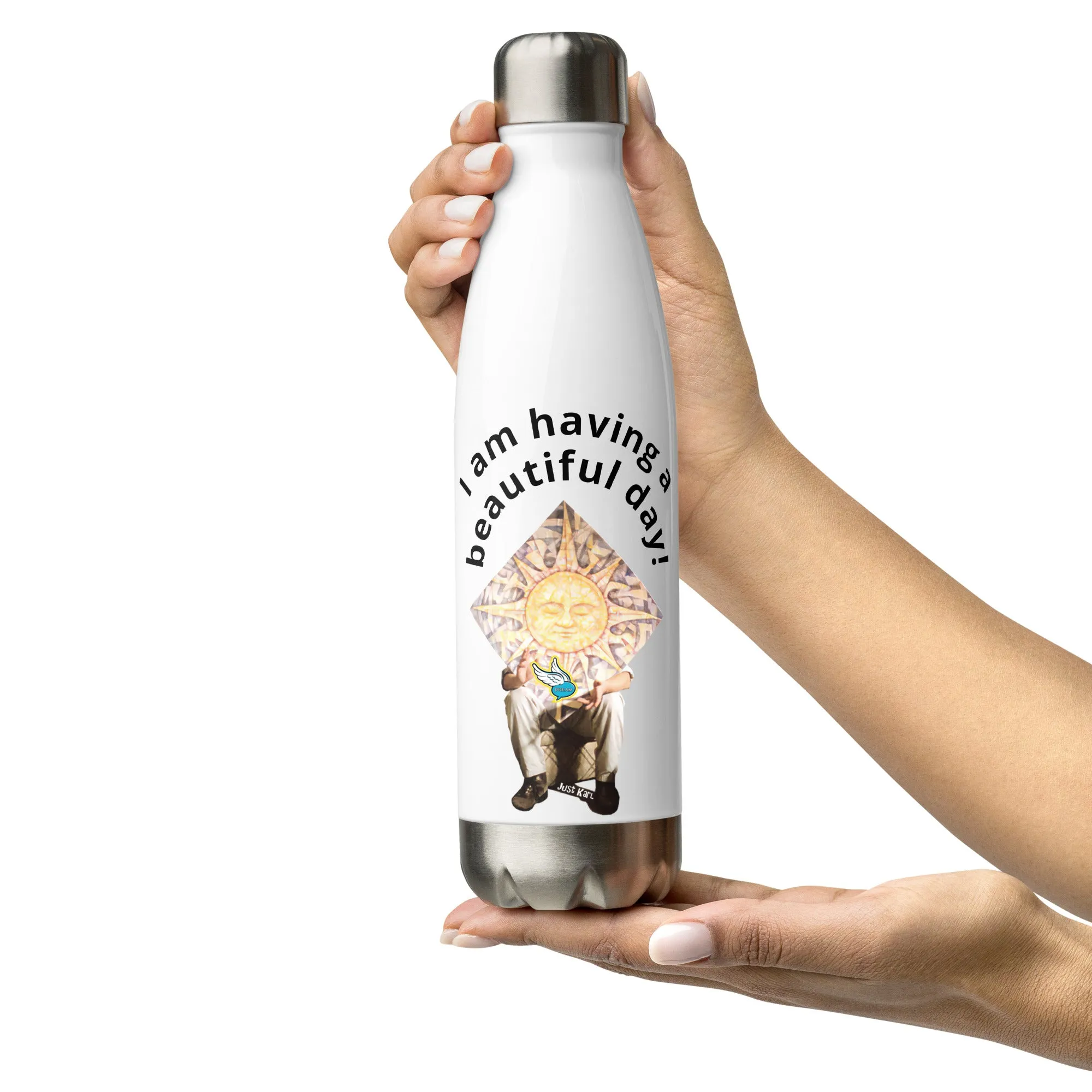 I am having a beautiful day with this "Just Karl" stainless steel water bottle