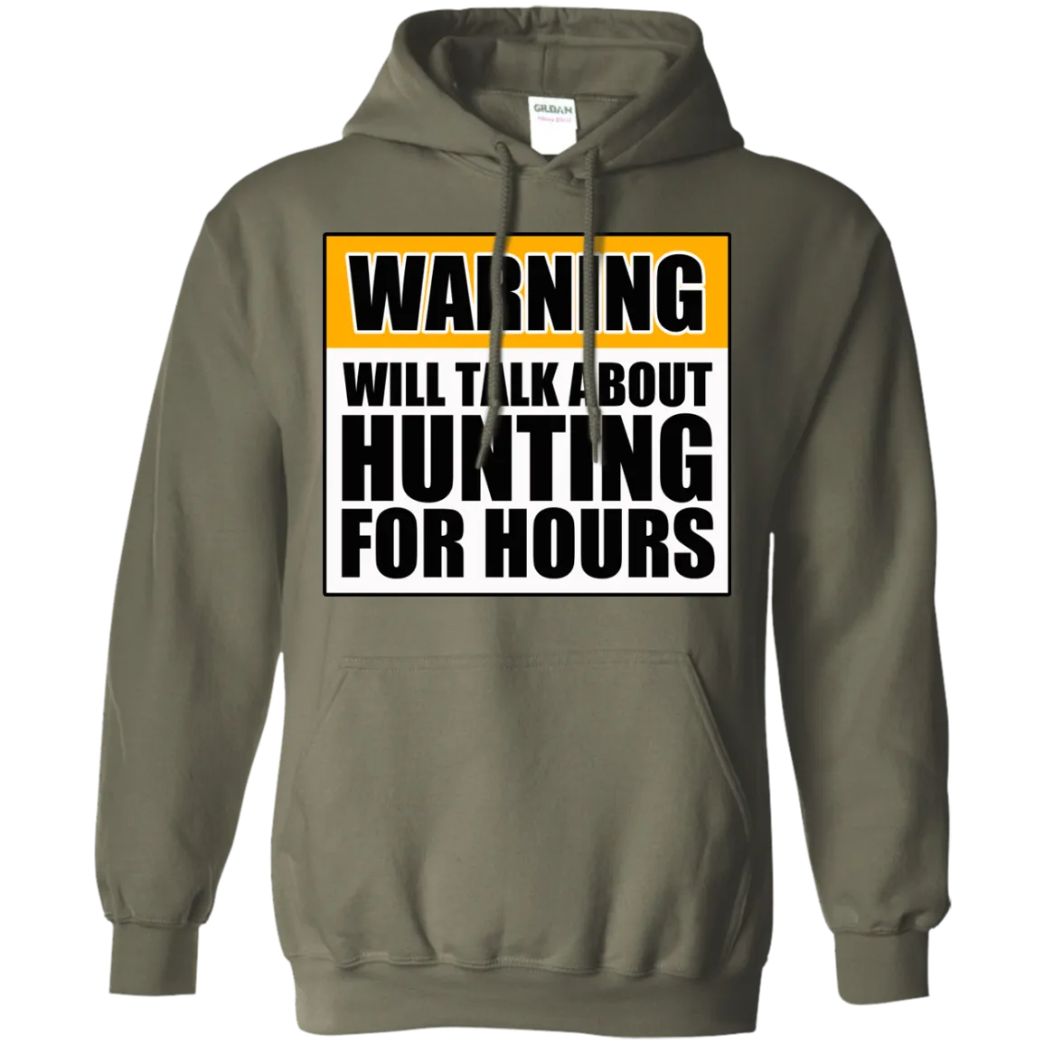 Warning Will Talk About Hunting For Hours Pullover Hoodie 8 oz