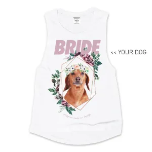 Your Dog Here - Bride - Muscle Tank